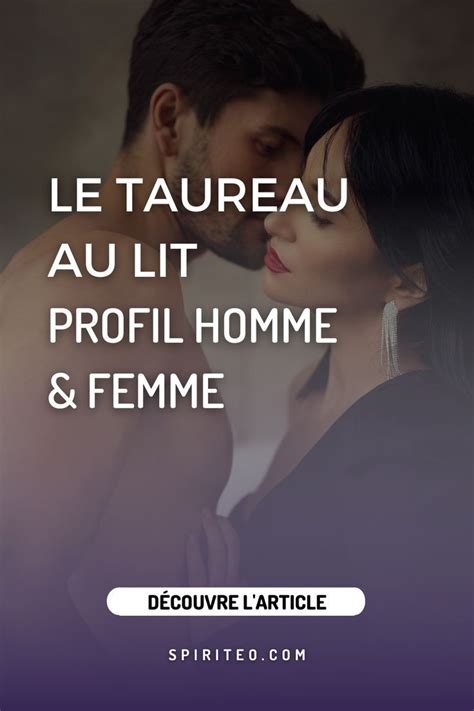 sexe taureau|La femme Taureau au lit : quel est son profil sexuel